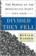 Divided They Fell: The Demise of the Democratic Party, 1964-1996