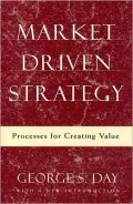 Market Driven Strategy: Processes for Creating Value