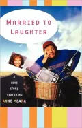 Married to Laughter: A Love Story Featuring Anne Meara