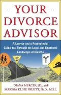 Your Divorce Advisor: A Lawyer and a Psychologist Guide You through the Legal and Emotional Landscape of Divorce