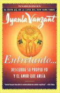Entretanto (In the Meantime): Descubra Su Propio Yo y el Amor que Ansia (Finding Yourself and the Love You Want)
