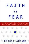 Faith or Fear: How Jews Can Survive in a Christian America