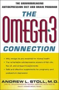 The Omega-3 Connection : The Groundbreaking Antidepression Diet and Brain Program