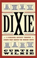 Dixie: A Personal Odyssey Through Events That Shaped the Modern South