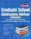Newsweek Graduate School Admissions Adviser: The Expert Advice You Need to Get into the Grad...