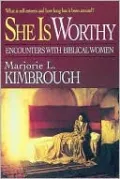 She Is Worthy: Encounters with Biblical Women
