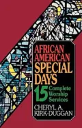 African American Special Days: 15 Complete Worship Services