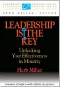 Leadership Is the Key: Unlocking Your Effectiveness in Ministry