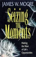 Seizing the Moments