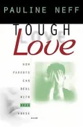 Tough Love : How Parents Can Deal with Drug Abuse