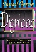 Dignidad: Ethics Through Hispanic Eyes