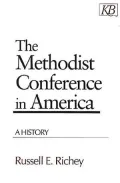 Methodist Conference in America: A History