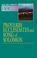 Proverbs, Ecclesiastes and Song of Solomon, Vol. 11