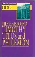 Basic Bible Commentary: First and Second Timothy, Titus, and Philemon, Vol. 26