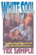 White Soul: Country Music, the Church, and Working Americans