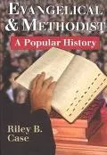 Evangelical and Methodist A Popular History