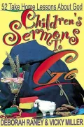 Children's Sermons to Go: 52 Take-Home Lessons about God