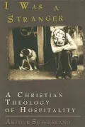 I Was a Stranger: Christian Theology of Hospitality