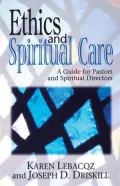 Ethics and Spiritual Care: A Guide for Pastors, Chaplains, and Spiritual Directors