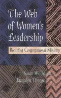 The Web of Women's Leadership: Recasting Congregational Ministry