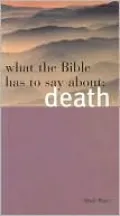 What the Bible Has to Say About Death