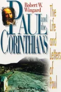 Paul and the Corinthians: The Life and Letters of Paul