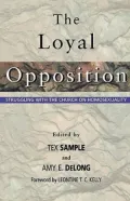 Loyal Opposition: Struggling with the Church on Homosexuality