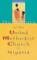 History of the United Methodist Church in Nigeria