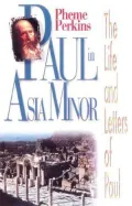 Paul in Asia Minor: The Life and Letters of Paul