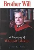 Brother Will: Biography of Bishop William C. Martin