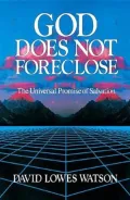 God Does Not Foreclose: The Universal Promise of Salvation