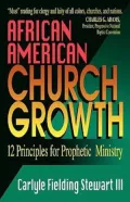 Book cover of African American Church Growth: 12 Principles of Prophetic Ministry