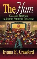 Hum: Call And Response In African American Preaching