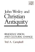 John Wesley and Christian Antiquity