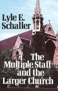 Multiple Staff and the Larger Church