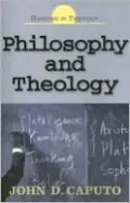 Philosophy and Theology