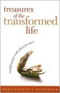 Treasures of the Transformed Life: Satisfying Your Soul's Thirst for More