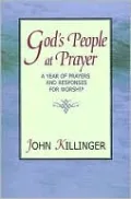 God's People at Prayer: A Year of Prayers and Responses for Worship