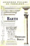 Barth (Abingdon Pillars of Theology)