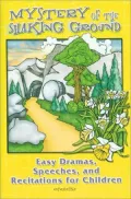 Mystery of the Shaking Ground: Dramas, Speeches, and Recitations for Children