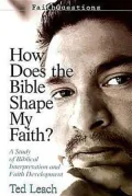 How Does the Bible Shape My Faith?: A Study of Biblical Interpretation and Faith Development