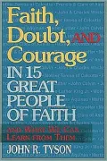 Faith, Doubt, and Courage in 15 Great People of Faith: And What We Can Learn from Them