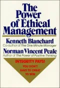 Power of Ethical Management: Why the Ethical Way Is the Profitable Way, in Your Life & in Your Business