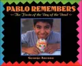Pablo Remembers