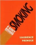 Smoking: A Risky Business - Laurence P. Pringle - Hardcover