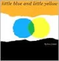 Little Blue and Little Yellow