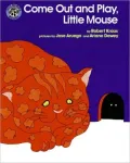 Come Out and Play, Little Mouse