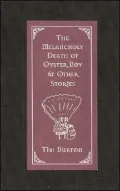 Melancholy Death of Oyster Boy and Other Stories