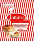 Welcome to Junior'S!: Remembering Brooklyn With Recipes and Memories from Its Favorite Restaurant