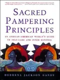 Sacred Pampering Principles: An African-American Woman's Guide to Self-Care and Inner Renewal